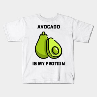 Avocado is my protein Kids T-Shirt